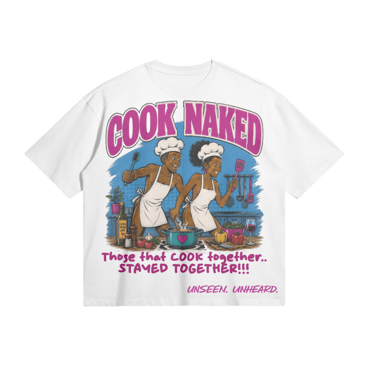 COOK NAKED BOXY TEE - UNSEEN. UNHEARD.