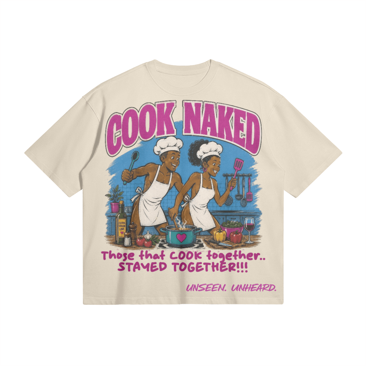 COOK NAKED BOXY TEE - UNSEEN. UNHEARD.