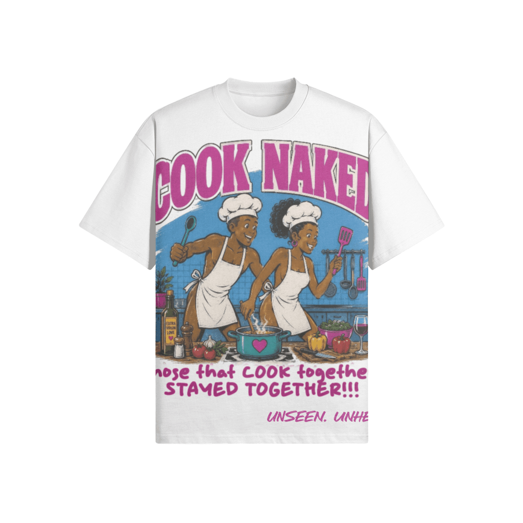 COOK NAKED OVERSIZED. - UNSEEN. UNHEARD.