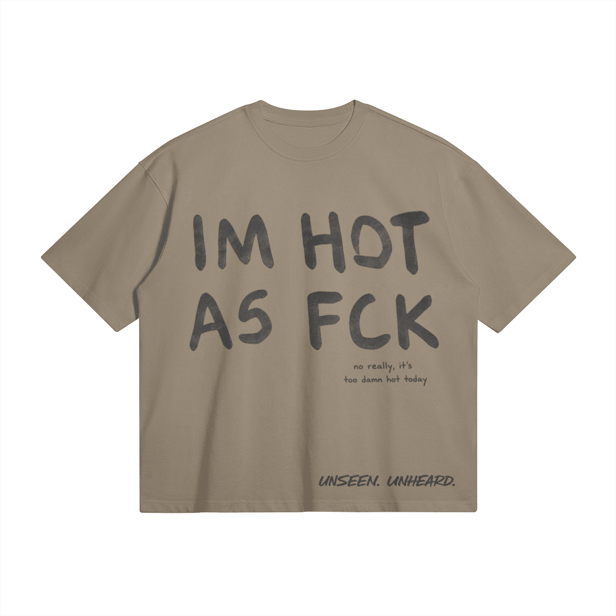 HOT ASF BOXY TEE - UNSEEN. UNHEARD.