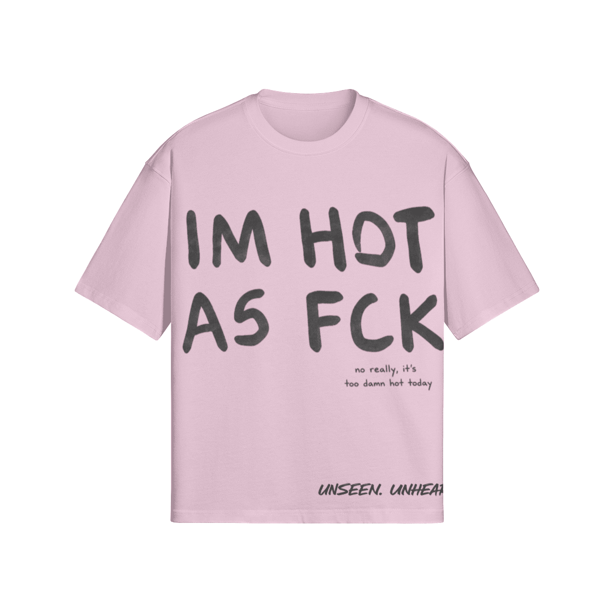 HOT ASF BOXY TEE - UNSEEN. UNHEARD.