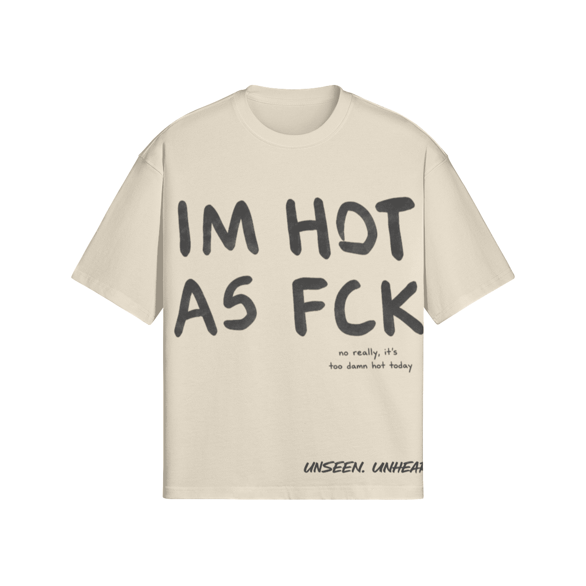 HOT ASF BOXY TEE - UNSEEN. UNHEARD.