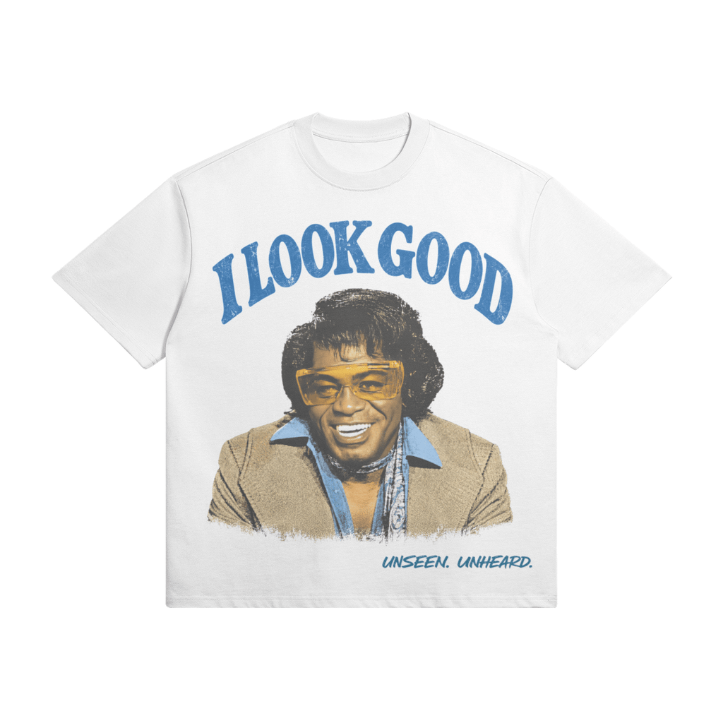I LOOK GOOD OVERSIZED. - UNSEEN. UNHEARD.