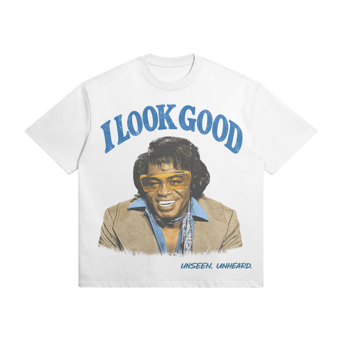 I LOOK GOOD OVERSIZED. - UNSEEN. UNHEARD.
