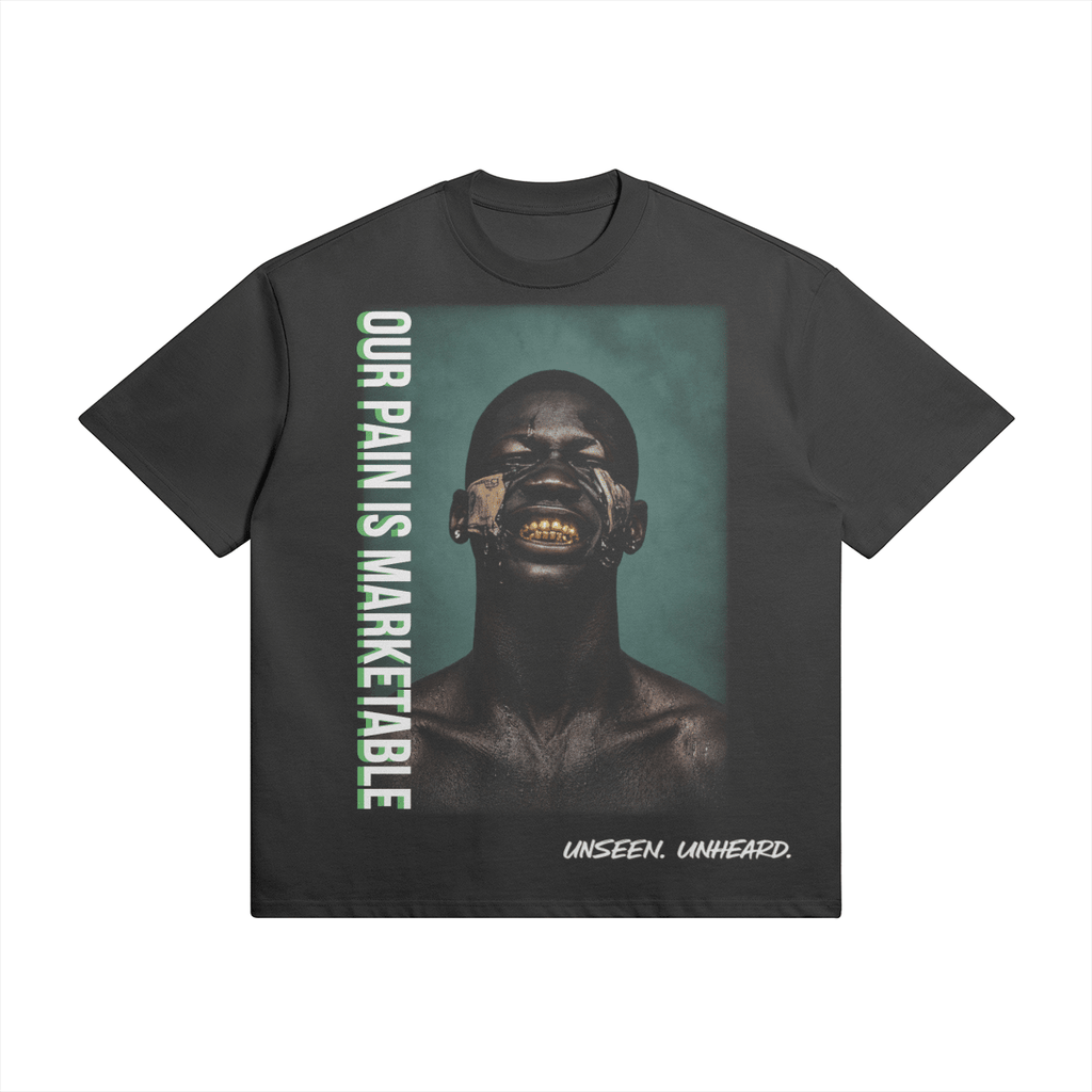 MARKETABLE PAIN OVERSIZED - UNSEEN. UNHEARD.