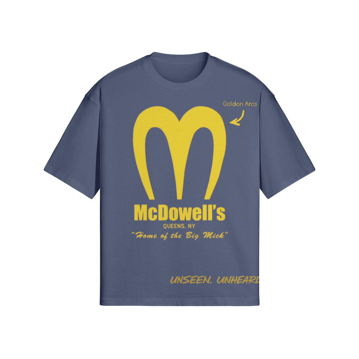 MCDOWELL'S BOXY TEE - UNSEEN. UNHEARD.