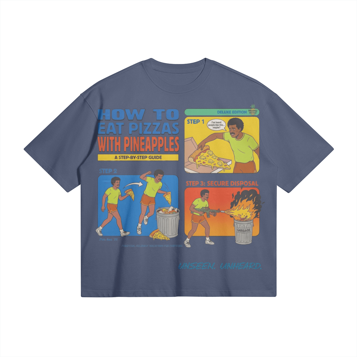 PINEAPPLE PIZZA BOXY TEE - UNSEEN. UNHEARD.