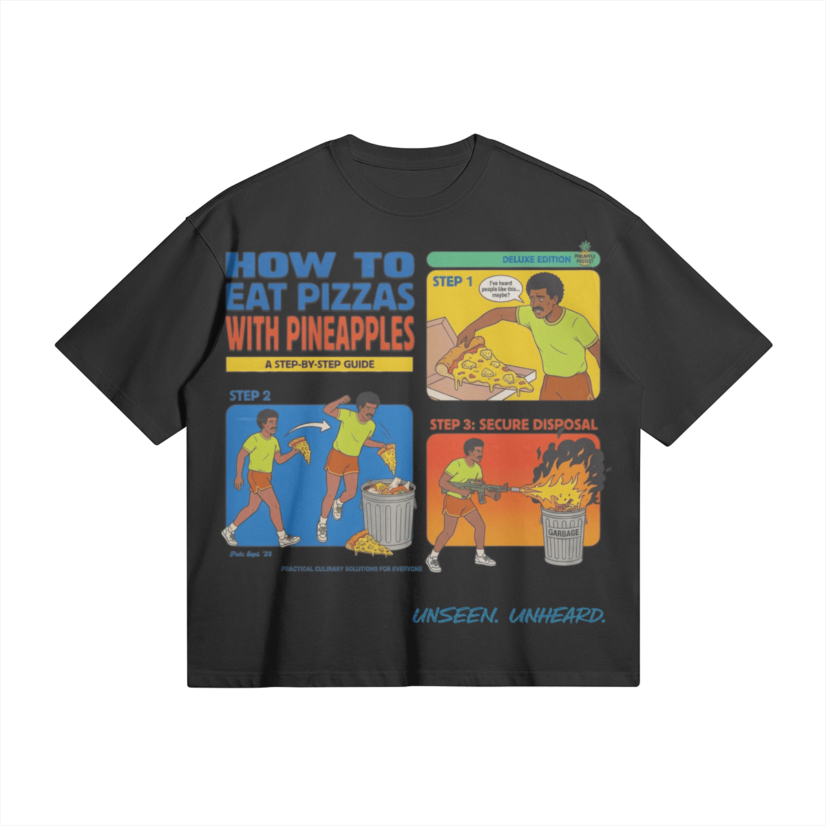 PINEAPPLE PIZZA BOXY TEE - UNSEEN. UNHEARD.