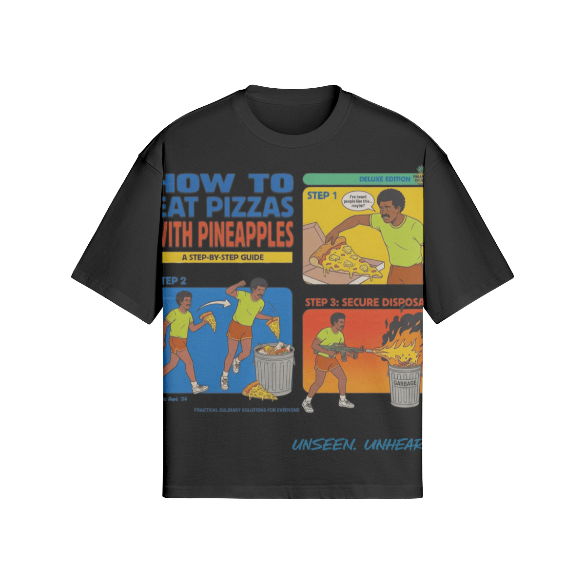PINEAPPLE PIZZA BOXY TEE - UNSEEN. UNHEARD.