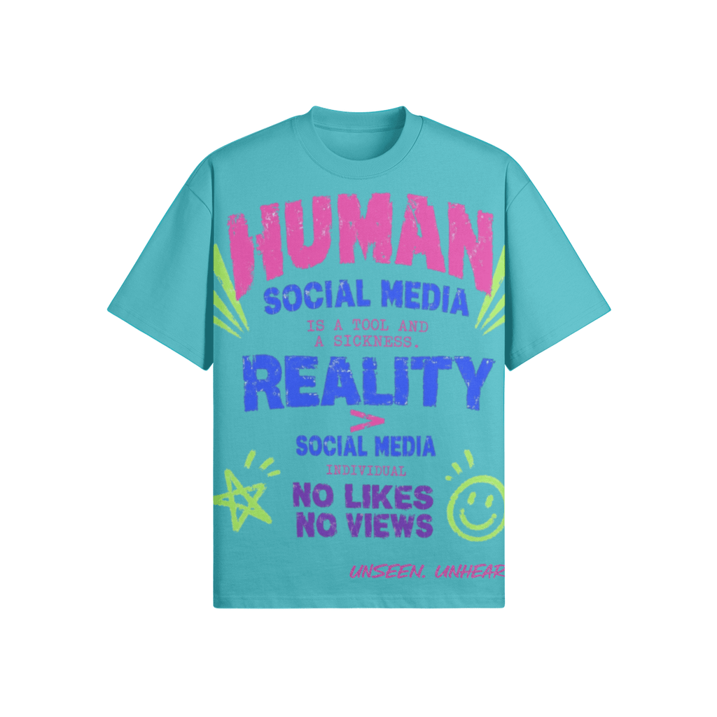 REALITY > SOCIAL MEDIA OVERSIZED - UNSEEN. UNHEARD.