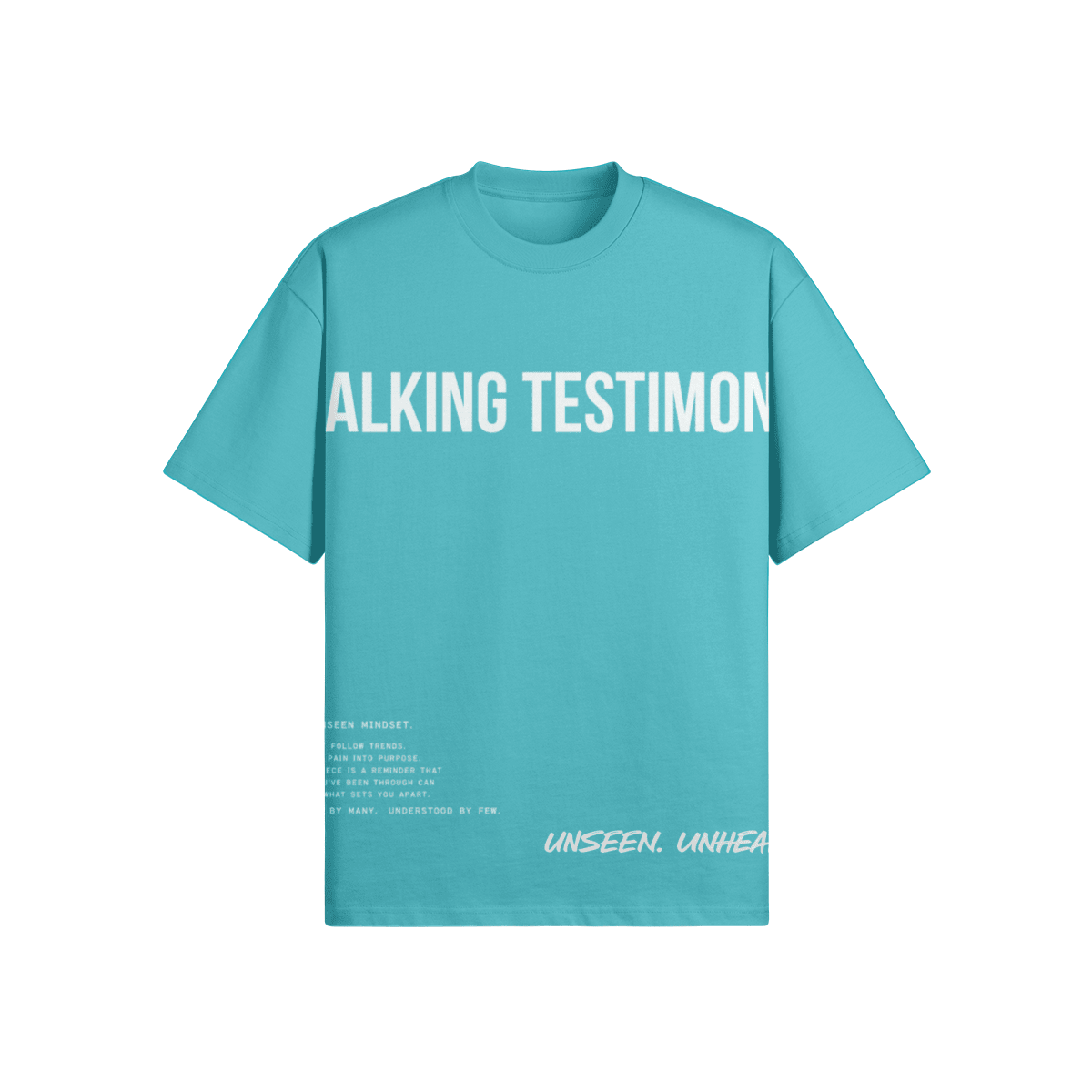 WALKING TESTIMONY OVERSIZED TEE - UNSEEN. UNHEARD.