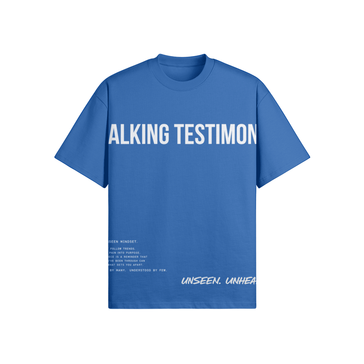 WALKING TESTIMONY OVERSIZED TEE - UNSEEN. UNHEARD.